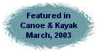 Featured in the March, 2003 Anniversary issue of Canoe & Kayak Magazine